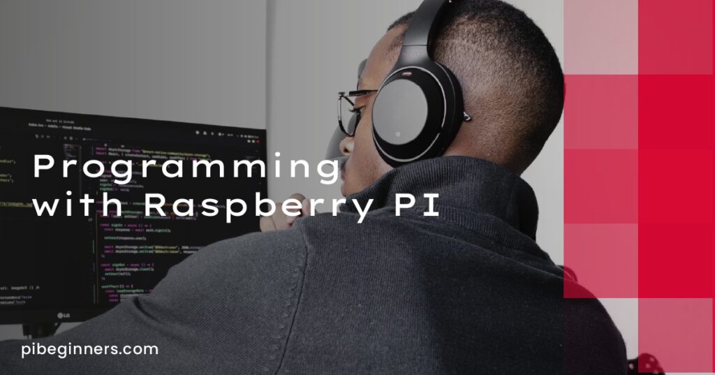 Programming with Raspberry PI