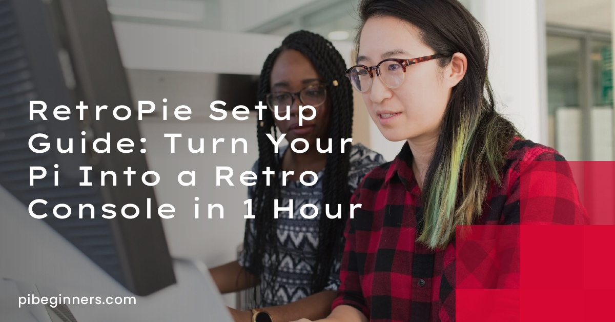 RetroPie Setup Guide: Turn Your Pi Into a Retro Console in 1 Hour